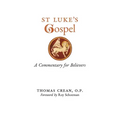 St. Luke's Gospel: A Commentary for Believers