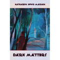 Dark Matters