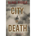City of Death: An Ava Gold Mystery (Book 5)