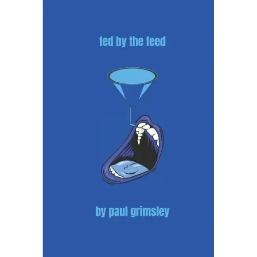 Fed By The Feed: Flow Blue Volume 4