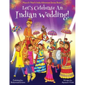 Let's Celebrate An Indian Wedding! (Maya & Neel's India Adventure Series, Book 9) (Multicultural, Non-Religious, Culture, Dance, Baraat, Groom, Bride,