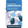 The Doctor of Business Administration: Taking your professional practice to the next level