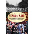 Years of Rage: White Supremacy in the United States from the Klan to the Alt-Right