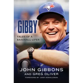 Gibby: Tales of a Baseball Lifer