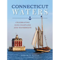 Connecticut Waters: Celebrating Our Coastline and Waterways