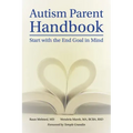 Autism Parent Handbook: Beginning with the End Goal in Mind
