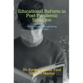 Educational Reform in Post Pandemic Situation
