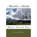 Moolelo o Kalola: Maui's Sacred Chiefess