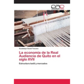 La economía de la Real Audiencia de Quito en el siglo XVII