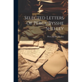 Selected Letters Of Percy Bysshe Shelley