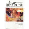 Brew Like a Monk: Trappist, Abbey, and Strong Belgian Ales and How to Brew Them