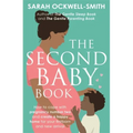 The Second Baby Book: How to Cope with Pregnancy Number Two and Create a Happy Home for Your Firstborn and New Arrival