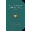Das I. Bayerische Armee-Corps: Von Der Tann Im Kriege 1870-1871 (1872)