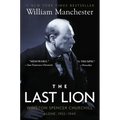 The Last Lion: Winston Spencer Churchill: Alone, 1932-1940
