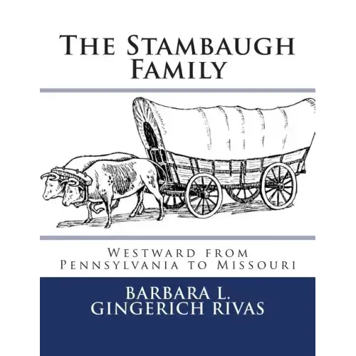 The Stambaugh Family: Westward from Pennsylvania to Missouri
