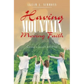 Having Mountain Moving Faith: Living a Success Filled Life