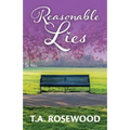 Reasonable Lies: Reasonable Lies is a breathtaking, all too real story of love, deception, and the lengths people will go to.