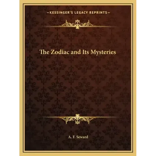 The Zodiac and Its Mysteries
