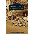 White Plains in the 20th Century