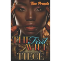 The First Wife: An Urban Fiction Romance Novel