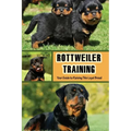 Rottweiler Training: Your Guide to Raising This Loyal Breed: How To Raise A Rottweiler?