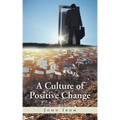 A Culture of Positive Change