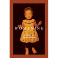 Womaning: A Memoir