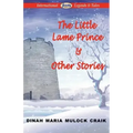The Little Lame Prince & Other Stories