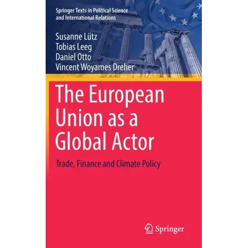 The European Union as a Global Actor: Trade, Finance and Climate Policy