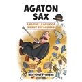 Agaton Sax and the League of Silent Exploders