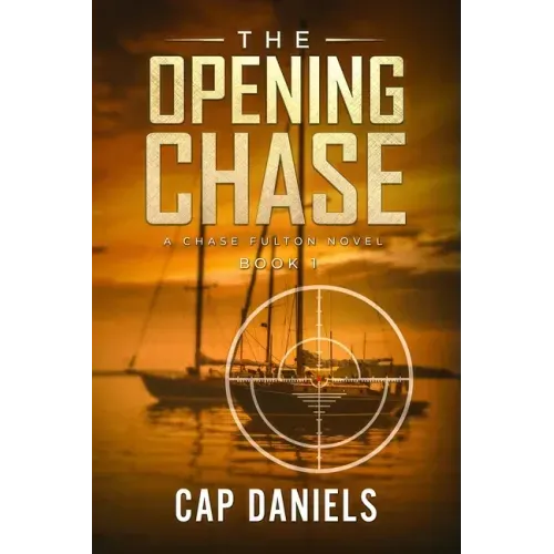 The Opening Chase: A Chase Fulton Novel