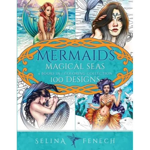 Mermaids Magical Seas Coloring Collection: 100 Designs