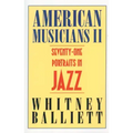 American Musicians II: Seventy-One Portraits in Jazz