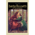 Dante Rossetti: 117 Masterpieces