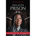 Wife After Prison: Caught in The Aftermath