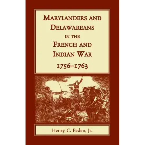 Marylanders and Delawareans in the French and Indian War, 1756-1763