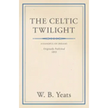 The Celtic Twilight: Faerie and Folklore