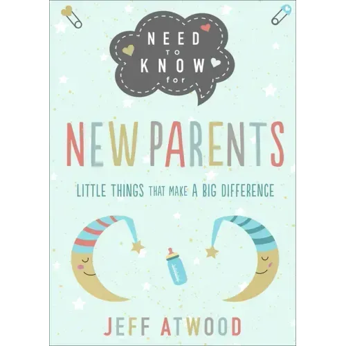 Need to Know for New Parents: Little Things That Make a Big Difference