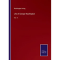 Life of George Washington: Vol. V