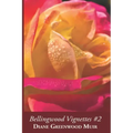 Bellingwood Vignettes #2