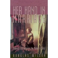 Her Hand in Marriage: Biblical Courtship in the Modern World