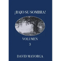 Bajo Su Sombra Volumen 3