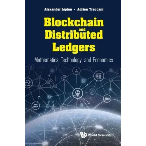 Blockchain and Distributed Ledgers: Mathematics, Technology, and Economics