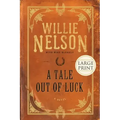 A Tale Out of Luck (Large Print Edition)