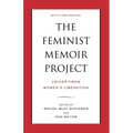 The Feminist Memoir Project: Voices from Women's Liberation