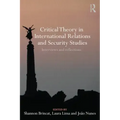 Critical Theory in International Relations and Security Studies: Interviews and Reflections