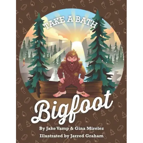 Take A Bath Bigfoot