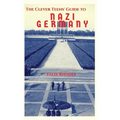 The Clever Teens' Guide to Nazi Germany