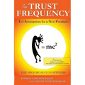 The Trust Frequency: Ten Assumptions for a New Paradigm