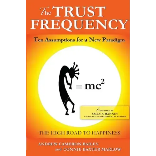 The Trust Frequency: Ten Assumptions for a New Paradigm